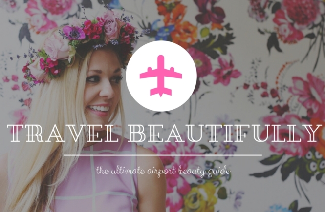 Travel Beautifully : The Ultimate Guide to Airport Beauty Services