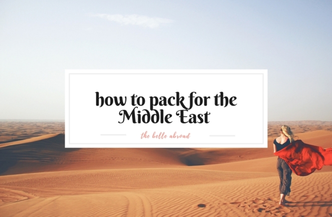 How to Pack for the Middle East | the belle abroad