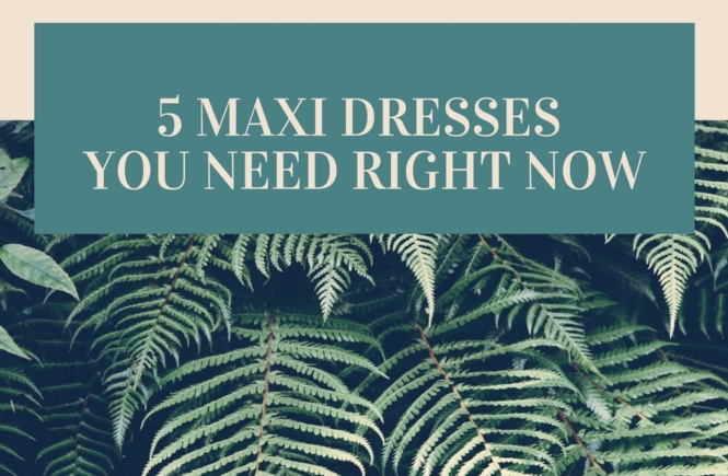 5 MAXI DRESSES YOU NEED | & Other Stories