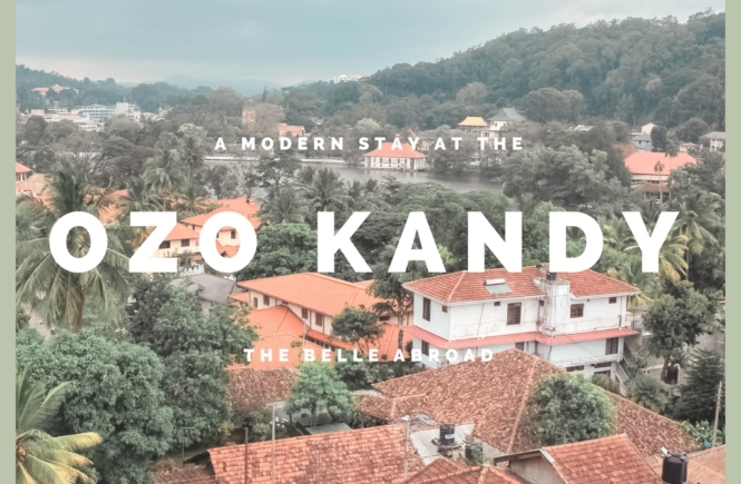Historical Kandy & the OZO | the belle abroad